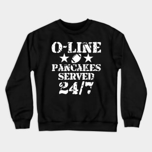 O-Line Pancakes Served 24/7 American Football Crewneck Sweatshirt